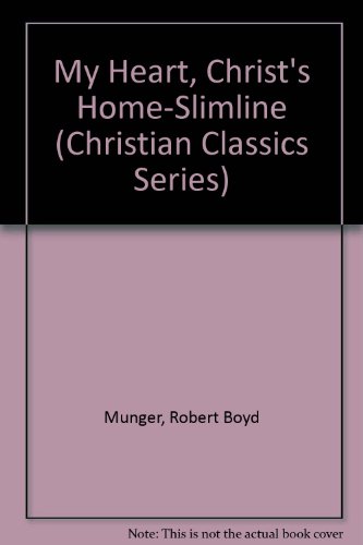 9781565700147: My Heart, Christ's Home-Slimline (Christian Classics Series)