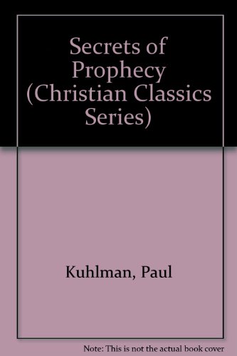 9781565700154: Secrets of Prophecy (Christian Classics Series)