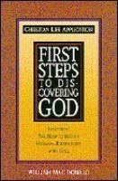 Beispielbild fr First Steps to Discovering God (Christian Life Application Series) -- NOT DISCOVERED zum Verkauf von Wonder Book