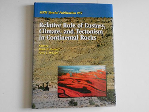 Stock image for Relative Role of Eustasy, Climate and Tectonism in Continental Rocks for sale by Better World Books