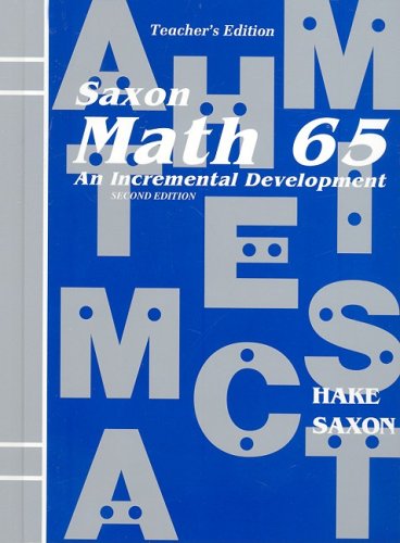 Imagen de archivo de Saxon Math 65: An Incremental Development, Teacher's Edition, 2nd Edition a la venta por HPB-Red