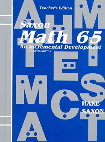 Stock image for Saxon Math 65: An Incremental Development, Teachers Edition, 2nd Edition for sale by Goodbookscafe