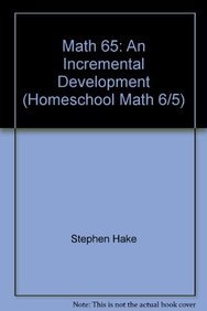 9781565771154: Math 65: An Incremental Development : Homeschool