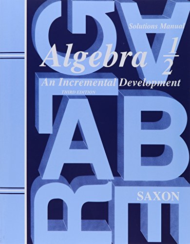 9781565771314: Saxon Algebra 1/2: An Incremental Development, Solutions Manual