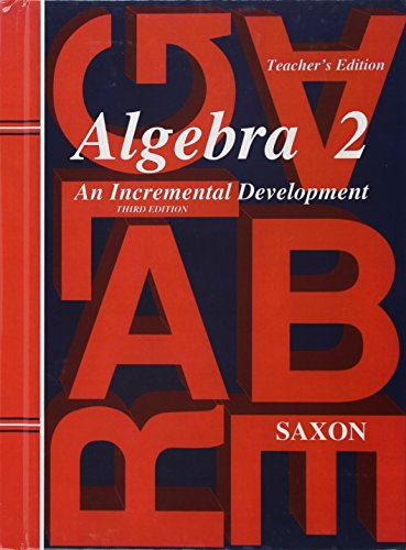 Imagen de archivo de Saxon Algebra 2: An Incremental Development, Teacher's Edition, Third Edition, c. 2003, 9781565771413, 1565771419 a la venta por Walker Bookstore (Mark My Words LLC)