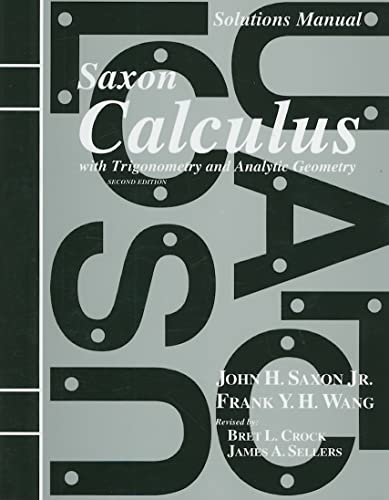 Imagen de archivo de Solutions Manual to accompany Saxon Calculus with Trigonometry and Analytic Geometry a la venta por BooksRun