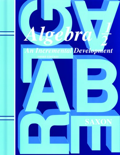9781565771499: Saxon Algebra 1/2, 3rd Edition: Student Edition 2004: An Incremental Development