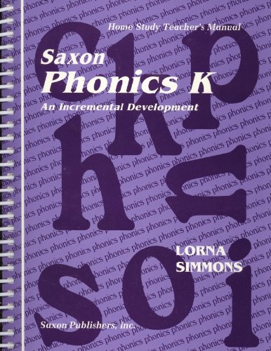 Imagen de archivo de Saxon Phonics K: An Incremental Development - Home Study Teacher's Manual (Homeschool Phonics & Spelling) a la venta por Greenway