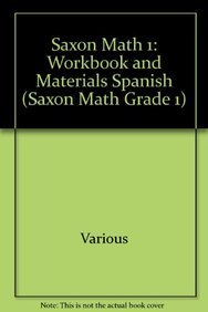 Saxon Math 1: Workbook and Materials Spanish (9781565772755) by SAXON PUBLISHERS