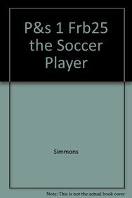 Imagen de archivo de Saxon Phonics And Spelling 1, The Soccer Player: Fluency Reader 25 (2005 Copyright) a la venta por ~Bookworksonline~