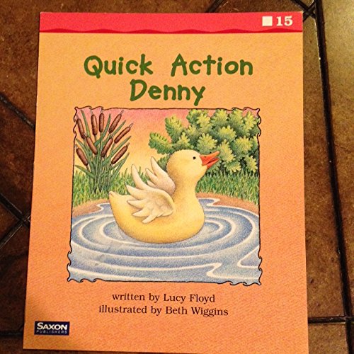 Stock image for Saxon Phonics And Spelling 2, Quick Action Denny: Fluency Reader 15 (2003 Copyright) for sale by ~Bookworksonline~