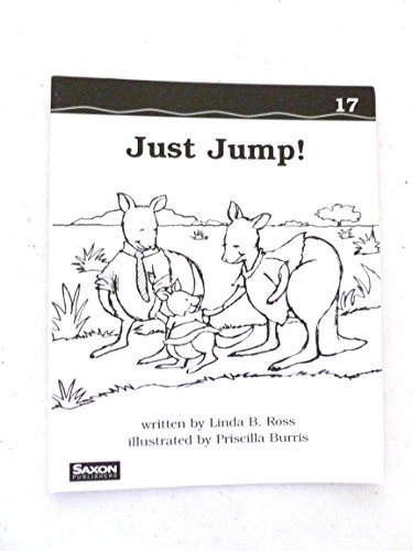 Stock image for Saxon Phonics & Spelling 1: Decodeable Reader Just Jump! for sale by zeebooks