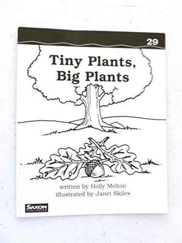 9781565779914: Tiny Plants, Big Plant: Decodeable Reader (Pmphotos-Red) (Saxon Phonics & Spelling 1)