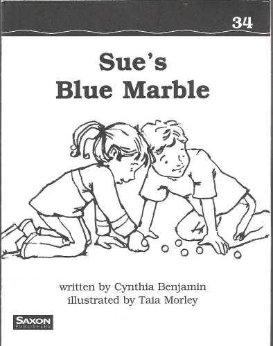 Sue's Blue Marble: Decodeable Reader (Sensational Seasons) (Saxon Phonics & Spelling 1) (9781565779969) by Simmons