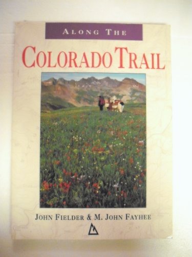 Stock image for Along the Colorado Trail for sale by Reuseabook