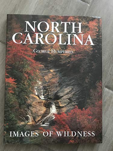 Beispielbild fr North Carolina: Images of Wildness zum Verkauf von Books From California