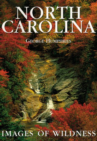 Stock image for North Carolina/Images of Wilderness for sale by Readers Cove Used Books & Gallery