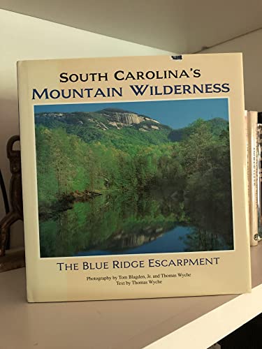 Beispielbild fr South Carolina's Mountain Wilderness: The Blue Ridge Escarpment zum Verkauf von RECYCLIVRE