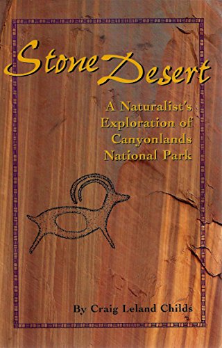 Imagen de archivo de Stone Desert: A Naturalist's Exploration of Canyonlands National Park a la venta por GoldenDragon