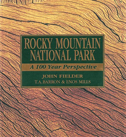 Beispielbild fr Rocky Mountain National Park : A 100 Year Perspective zum Verkauf von Better World Books: West