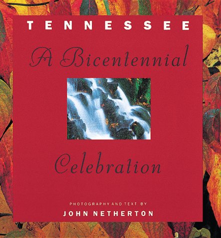 Tennessee: A Bicentennial Celebration - Netherton, John