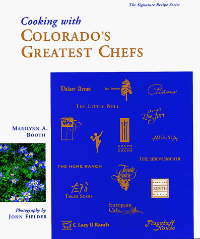 Beispielbild fr Cooking with Colorado's Greatest Chefs zum Verkauf von Michael Patrick McCarty, Bookseller