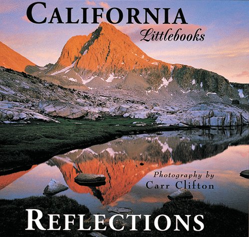 9781565791350: California Reflections (Calirornia Littlebooks)