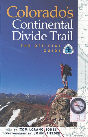 9781565792265: Colorado's Continental Divide Trail: The Official Guide: MIV