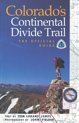Stock image for Colorados Continental Divide Trail : The Official Guide for sale by Goodwill Books