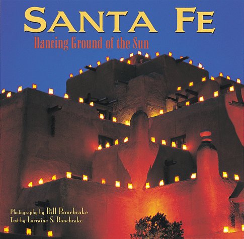 Stock image for Santa Fe: Dancing Ground of the Sun for sale by All About Authors
