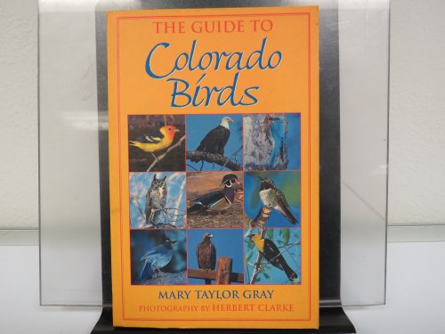 9781565792838: The Guide to Colorado Birds