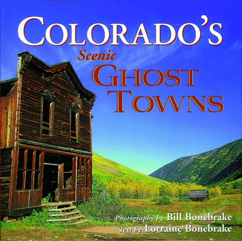 Ghost towns abound in Colorado - UCHealth Today
