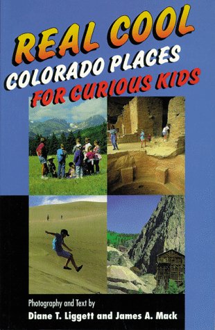Stock image for Real Cool Colorado Places for Curious Kids for sale by Wonder Book