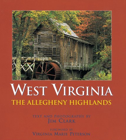 Beispielbild fr West Virginia : The Allegheny Highlands zum Verkauf von Better World Books
