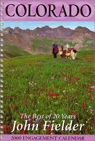 Colorado Weekly 2000 Calendar (9781565793057) by Fielder, John; Engagement