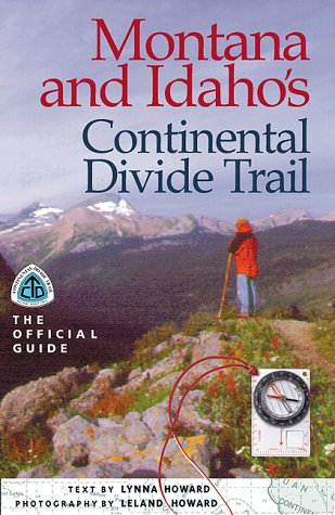 9781565793309: Montana and Idaho's Continental Divide Trail: The Official Guide (The Continental Divide Trail Series) [Idioma Ingls]