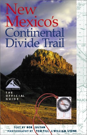 Stock image for New Mexicos Continental Divide Trail: The Official Guide (The Continental Divide Trail Series) for sale by Coas Books