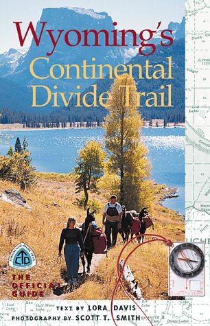 Stock image for Wyoming's Continental Divide Trail: The Official Guide (The Continental Divide Trail Series) for sale by Books Unplugged