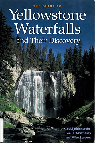 Beispielbild fr The Guide to Yellowstone Waterfalls and Their Discovery zum Verkauf von Better World Books: West