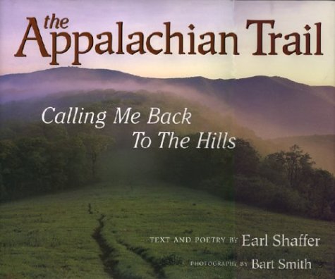 Stock image for The Appalachian Trail: Calling Me Back to the Hills for sale by Books of the Smoky Mountains