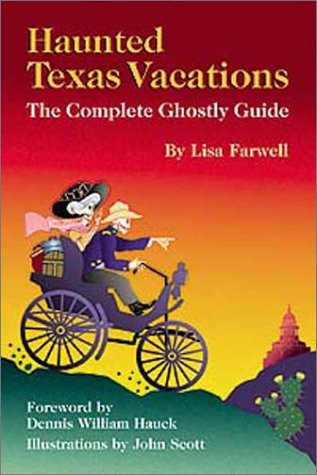 Imagen de archivo de Haunted Texas Vacations: The Complete Ghostly Guide a la venta por Gulf Coast Books