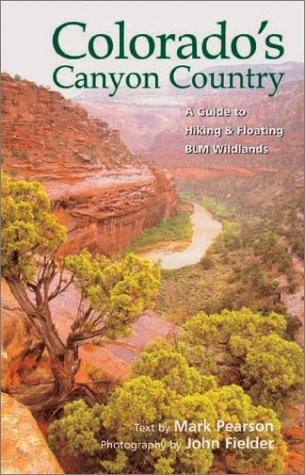 Imagen de archivo de Colorado's Canyon Country: A Guide to Hiking & Floating Blm Wildlands a la venta por ThriftBooks-Atlanta