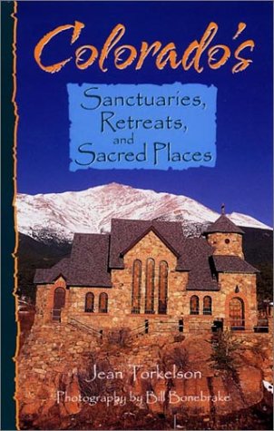 Imagen de archivo de Colorado's Sanctuaries, Retreats, and Sacred Places a la venta por BooksRun