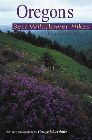 Imagen de archivo de Oregons Best Wildflower Hikes: Northwest Region a la venta por Goodwill Books