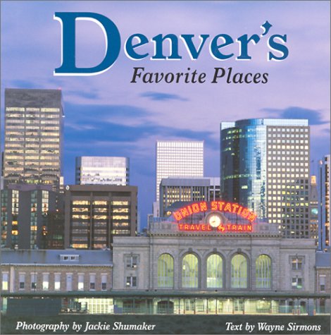 Stock image for Denver's Favorite Places for sale by ThriftBooks-Dallas