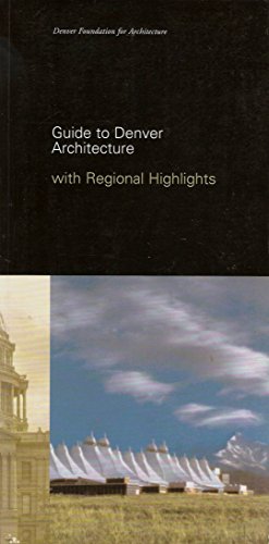 Beispielbild fr Guide to Denver Architecture With Regional Highlights zum Verkauf von SecondSale