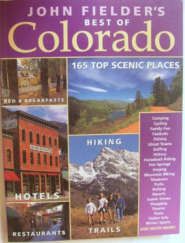 Beispielbild fr John Fielder's Best of Colorado : Photography and Text zum Verkauf von Better World Books