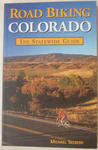 Beispielbild fr Road Biking Colorado : The Statewide Guide zum Verkauf von Better World Books
