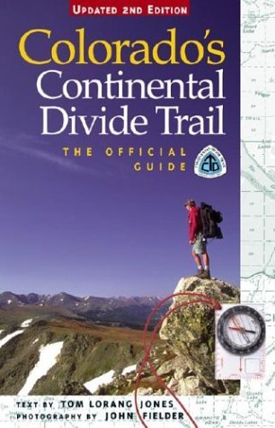 9781565794948: Colorado's Continental Divide Trail: The Official Guide