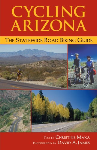 Imagen de archivo de Cycling Arizona: The Statewide Road Biking Guide a la venta por Goodwill of Colorado